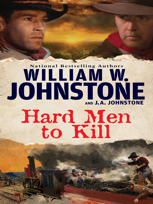 Title details for Hard Men to Kill by William W. Johnstone - Wait list